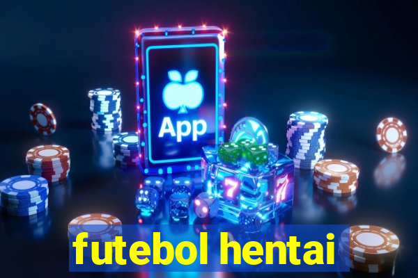 futebol hentai